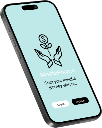 Welcome screen: Mindful Finance logo, 'Start your mindful journey with us', Log in and Register buttons